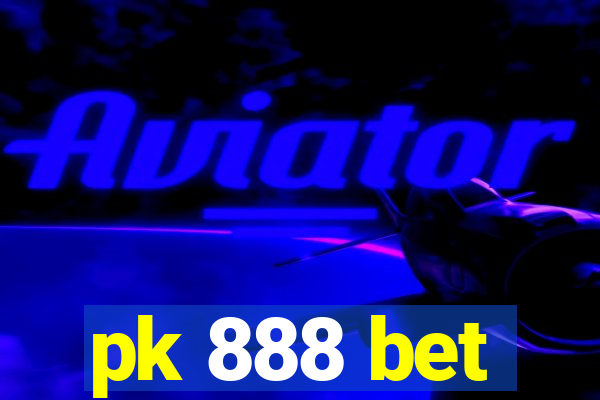 pk 888 bet